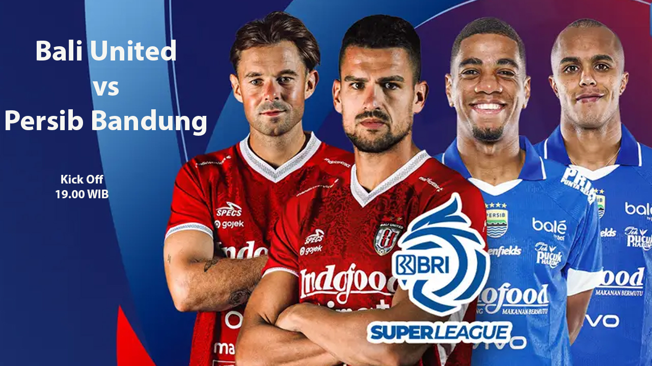 Link Live Streaming Nonton Bali United vs Persib Bandung, Kick Off 19.00 WIB