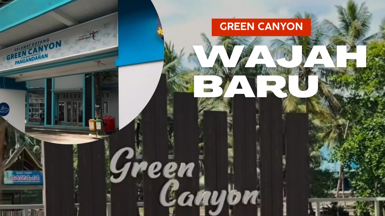 Mengintip Wajah Baru Green Canyon Pangandaran, Rekomendasi Tempat Liburan di Pangandaran Selain Pantai