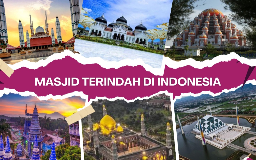 Inilah 8 Masjid Terindah di Indonesia Dengan Arsitektur Unik