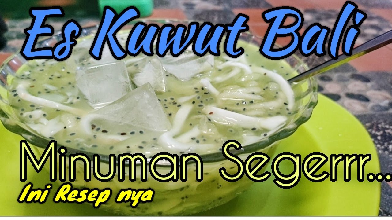 Resep Es Kuwut Bali Ide Minuman Segar untuk Takjil Berbuka Puasa di Bulan Ramadhan 2024