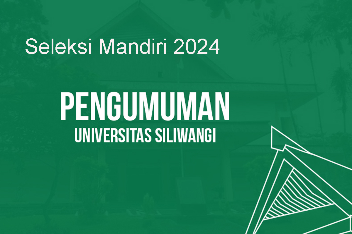 Cara dan Jadwal Seleksi Mandiri 2024 Unsil, Simak Selengkapnya di Sini