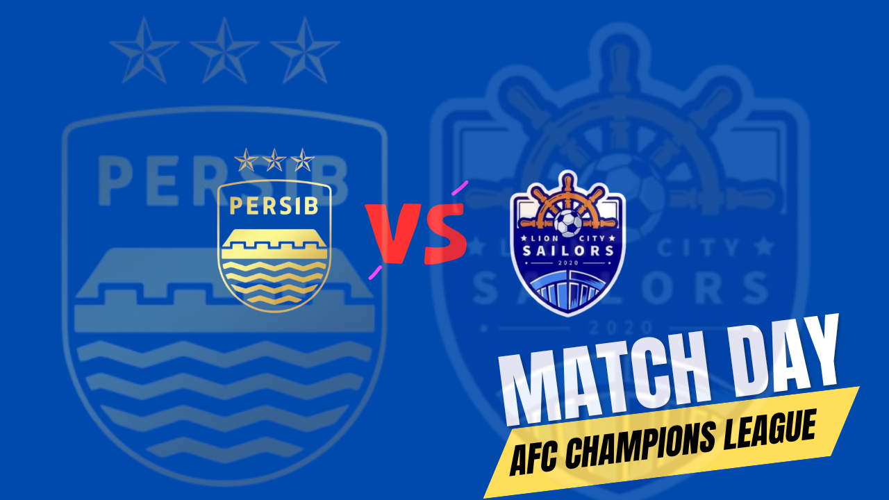 Matchday Grup F ACL 2 ! Jadwal Persib VS Lion City , Persib Incar Kemenangan di Kandang Sendiri.