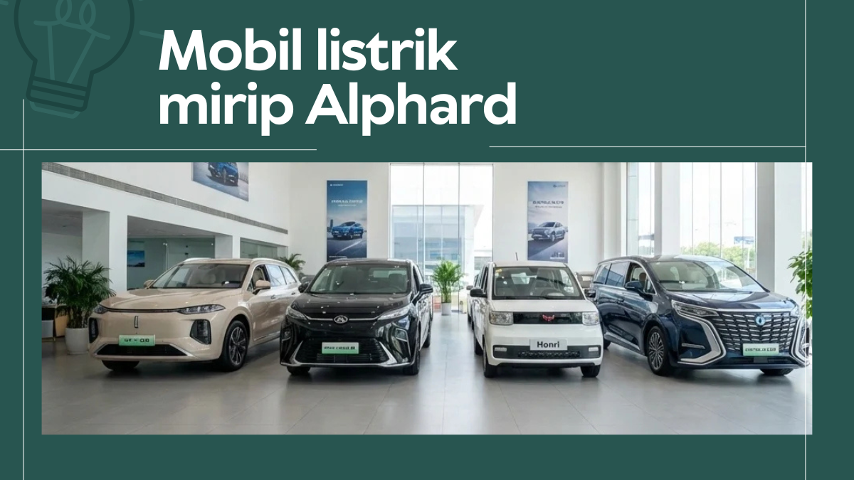 Kabin Mewah & Senyap, Ini 4 Mobil Listrik MPV Mirip Alphard di 2026