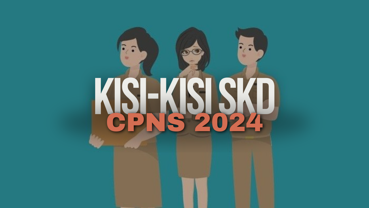 Memahami Kisi-Kisi dan Bobot Soal SKD CPNS 2024. Simak Penjelasannya!