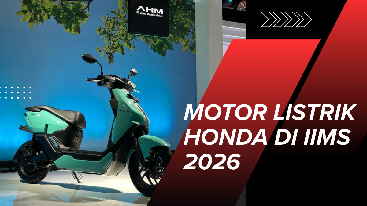 IIMS 2026 Banjir Diskon! Motor Listrik Honda Dipotong hingga Rp24 Juta