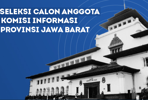 Dibuka Seleksi Calon Anggota Komisi Informasi Provinsi Jabar, Simak Syarat dan Cara Pendaftarannya
