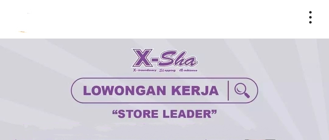 X-Sha Buka Lowongan Kerja Terbaru untuk Posisi Store Leader, Syarat Pendidikan Minimal SMA