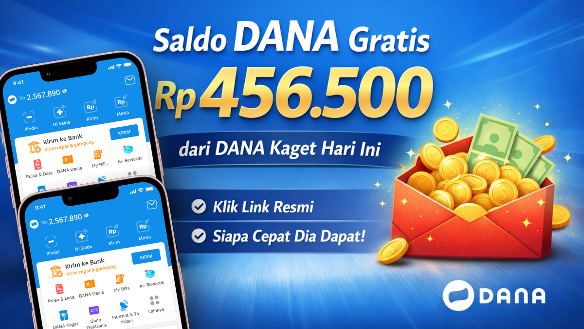Cara Cairkan Saldo DANA Gratis Rp456.500 dari DANA Kaget Hari Ini
