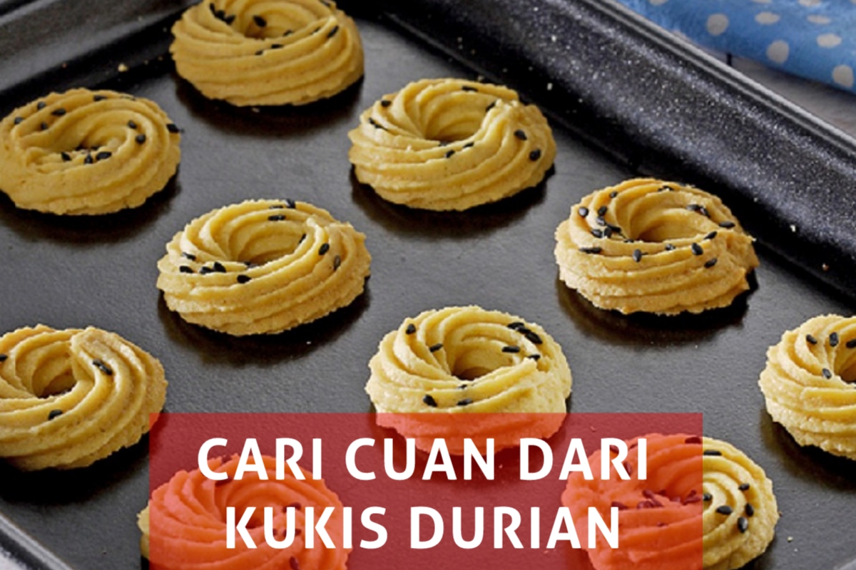 Cari Cuan dari Bisnis Kukis Durian untuk Lebaran, Ada 2 Produk Unggulan, Prospeknya Oke dan Pasarnya Besar