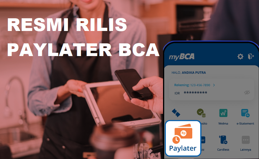 RESMI PayLater BCA Tersedia Di MyBCA Berikut Limit Yang Bisa Kalian ...