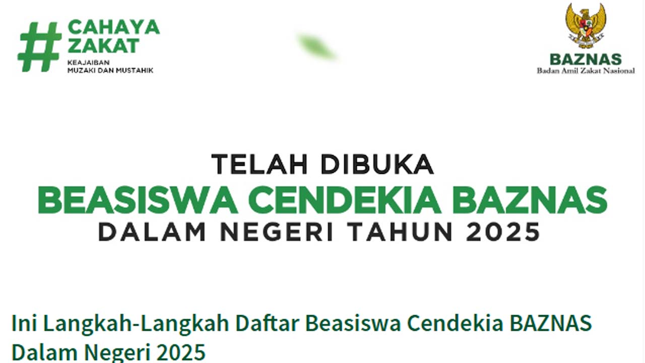 Syarat dan Cara Daftar Beasiswa Cendikia Baznas 2025 untuk Mahasiswa D4 dan S1