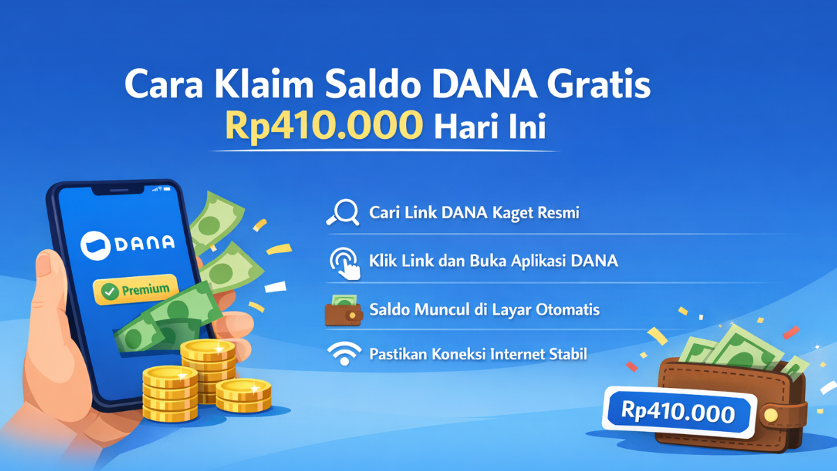Buruan! Cara Klaim Saldo DANA Gratis Rp410.000 Hari Ini dan Tips Aman Klaim DANA Kaget Agar Langsung Cair
