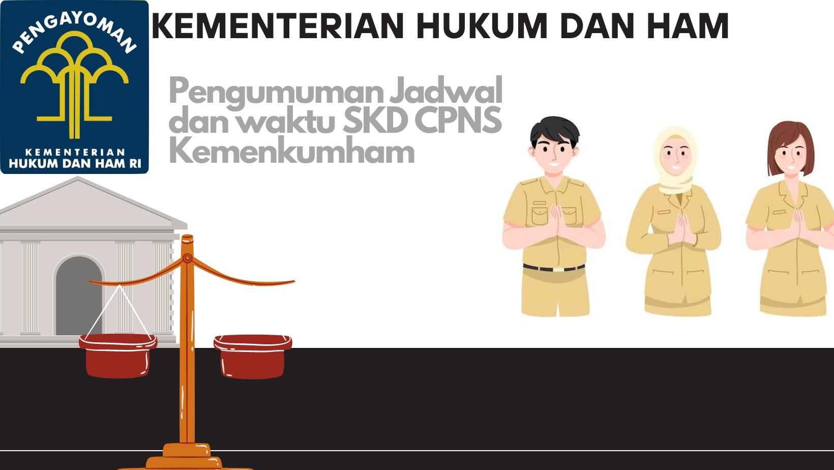 Mulai Hari ini ! Pengumuman Jadwal Tes SKD CPNS Kemenkumham 2024