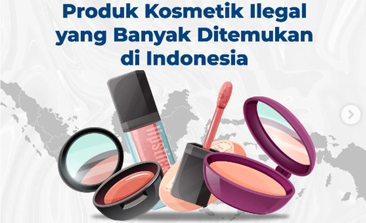 Ayo Kenali 3 Jenis Kosmetik Ilegal di Indonesia, Jangan Sampai Terkena Efek Mengerikan