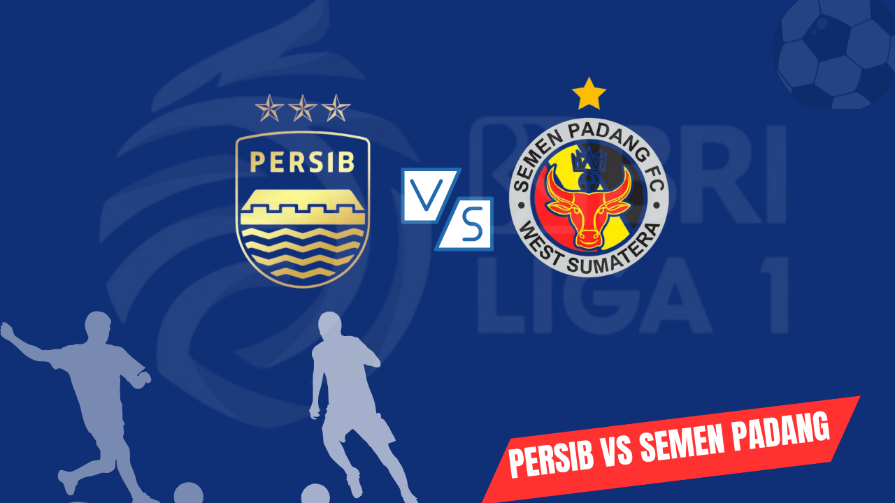 Prediksi Jelang Pertandingan Persib vs Semen Padang di BRI Liga 1 2024 Pekan Ke-10