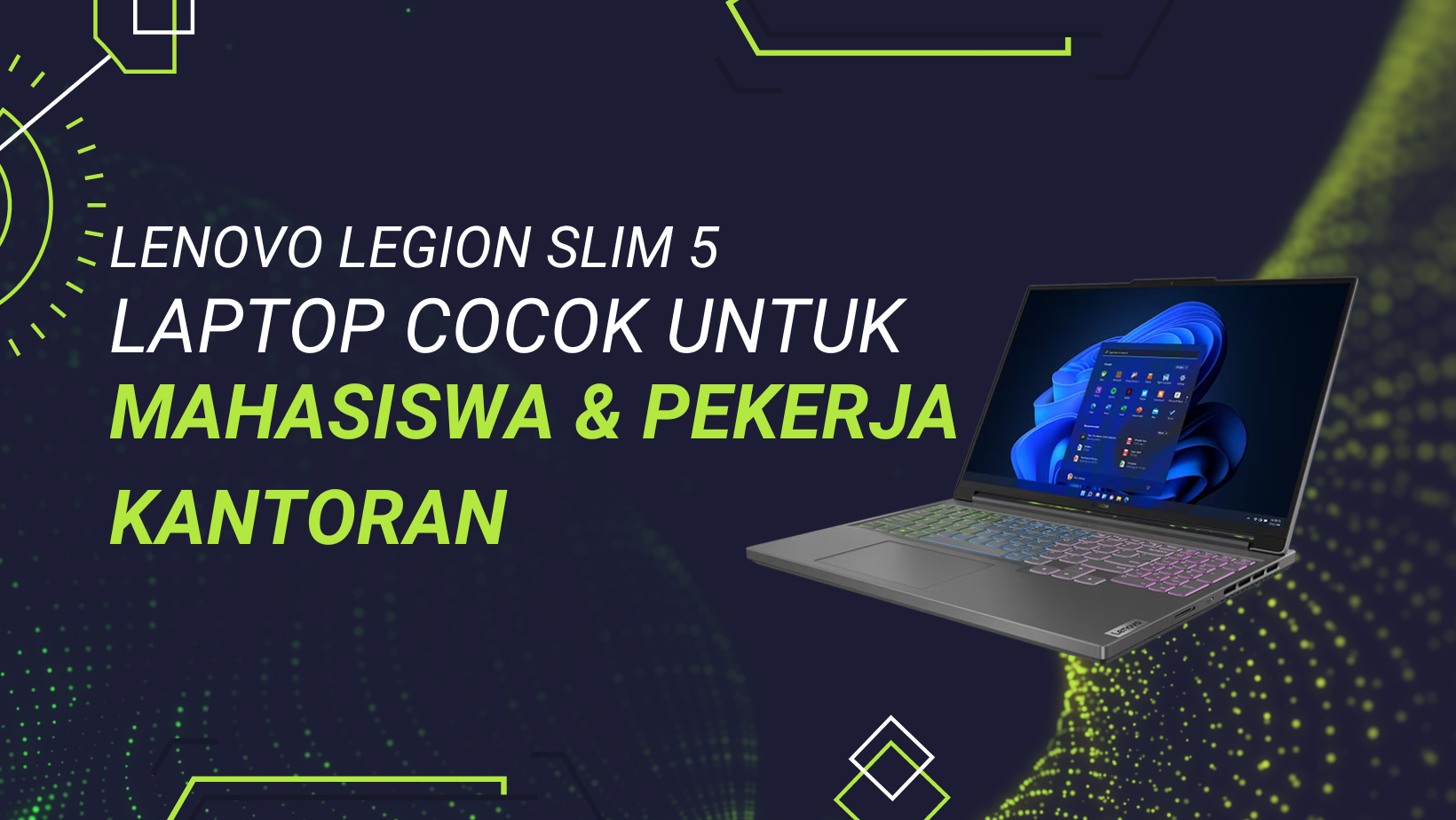 Nih, Laptop Cocok untuk Mahasiswa maupun Pekerja Kantoran, Desain Lenovo Legion Slim 5 Elegan dan Ringkas