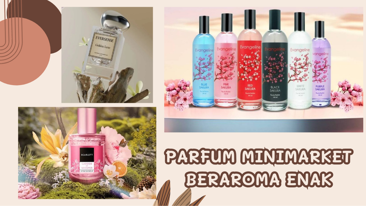 Rekomendasi Parfum Minimarket yang Memiliki Aroma Enak, Tidak Terkesan Murahan