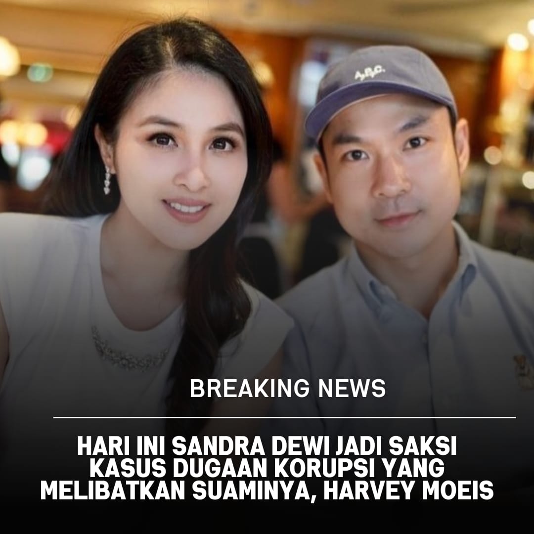 Hari Ini Sandra Dewi Dijadwalkan Hadir Sebagai Saksi dalam Persidangan Suaminya, Harvey Moeis 