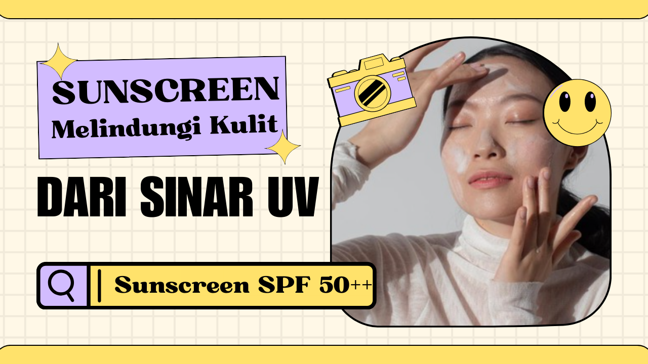 Sunscreen SPF 50 Perlindungan Optimal untuk Flek Hitam dan Makeup Base, Kamu Harus Coba!