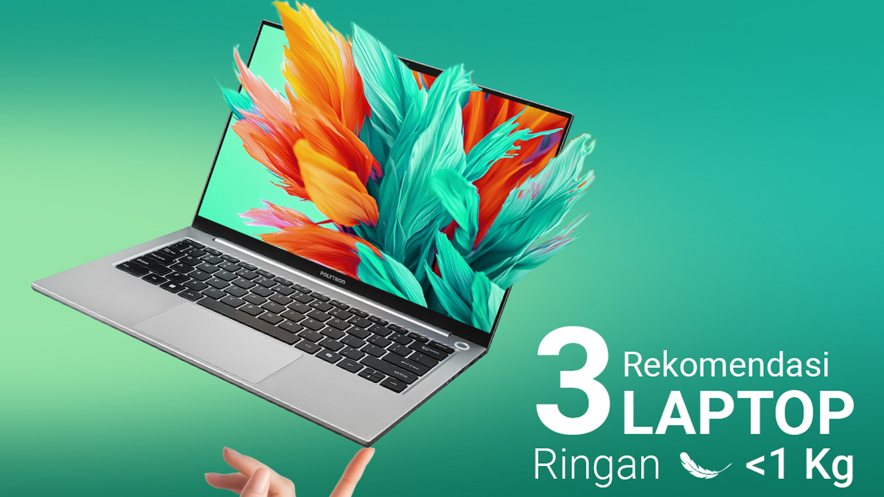 Rekomendasi Laptop Ringan dan Tipis Terbaik untuk Pelajar, Kreator hingga Profesional