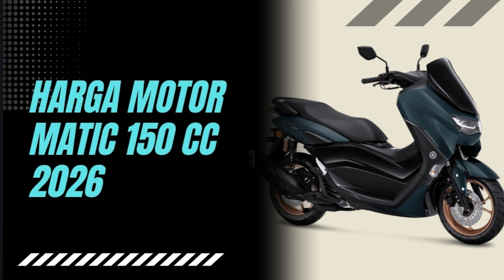 Daftar Harga Motor Matic 150 cc 2026, Yamaha Naik, Honda dan Vespa Stabil