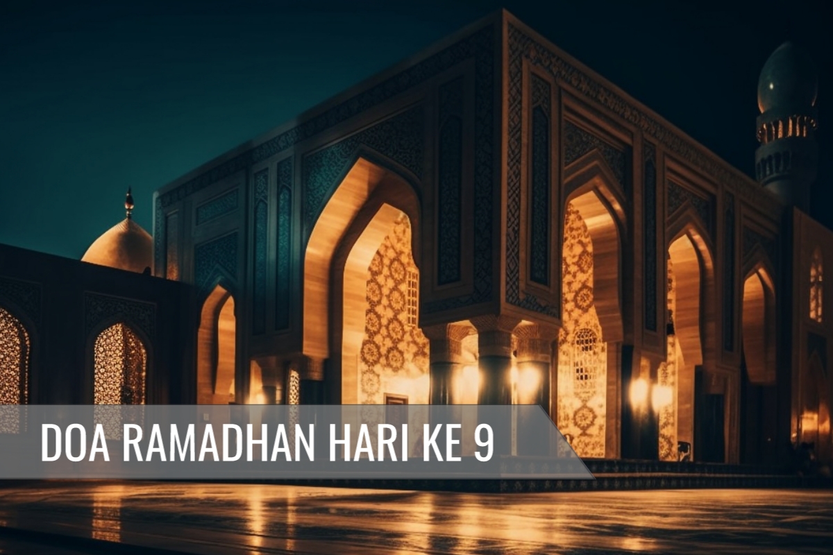 Keistimewaan Doa Ramadhan Hari Ke-9, Dianugerahi Rahmat dan Cinta-Nya
