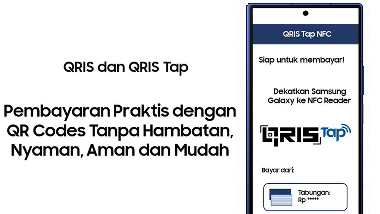 Samsung Galaxy Dukung QRIS Tap Lewat Teknologi NFC yang Makin Praktis