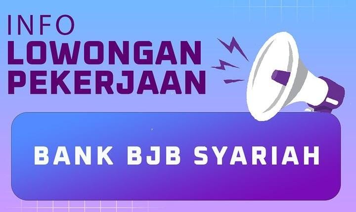 Lowongan Kerja Bank BJB Syariah Membutuhkan Tenga Kerja Baru untuk Posisi Customer Service dan Teller, Simak!