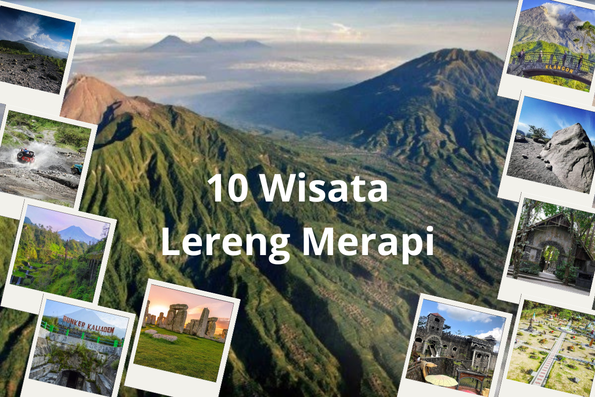 Daftar Tempat Wisata di Lereng Gunung Merapi dengan Pemandangan Terindah