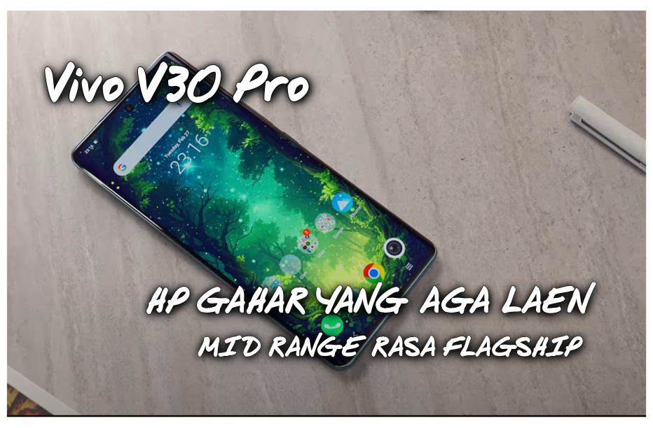 Memang Gahar Vivo V30 Pro HP Mid Range yang Aga Laen, MID Range atau Flagship? Cek di Sini