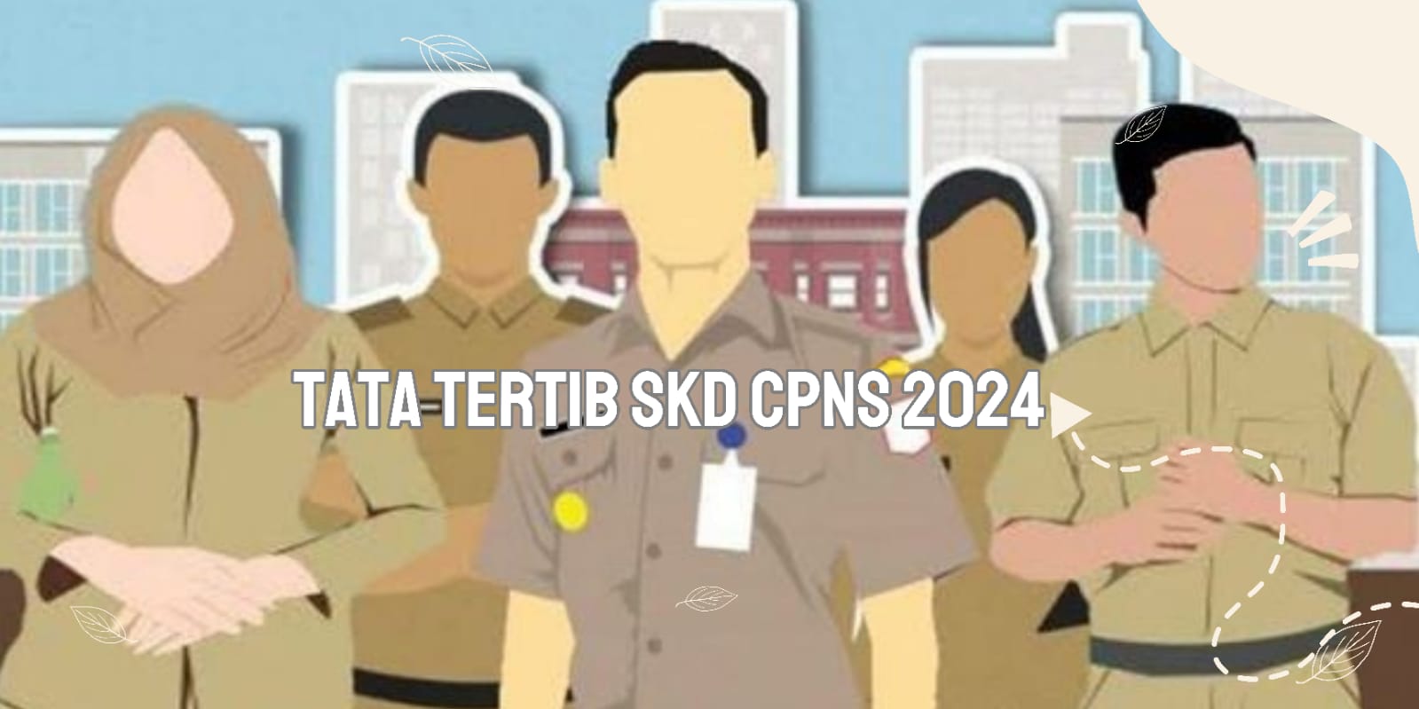 Pengumuman, Jadwal Pelaksanaan, dan Tata Tertib SKD CPNS 2024. Simak Panduan Lengkapnya !