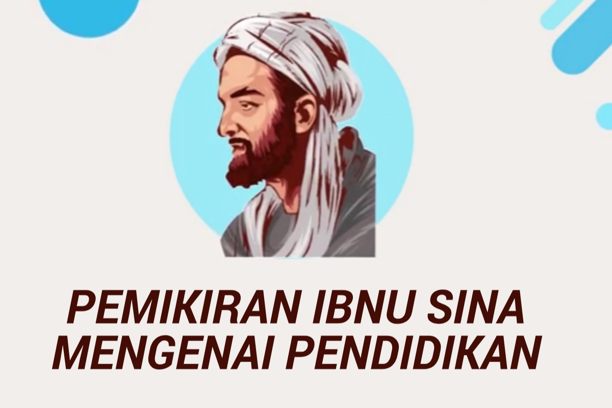 Pemikiran Ibnu Sina tentang Pendidikan, Menjembatani Pengetahuan dan Akhlak Serta Metode Pembelajaran Holistik