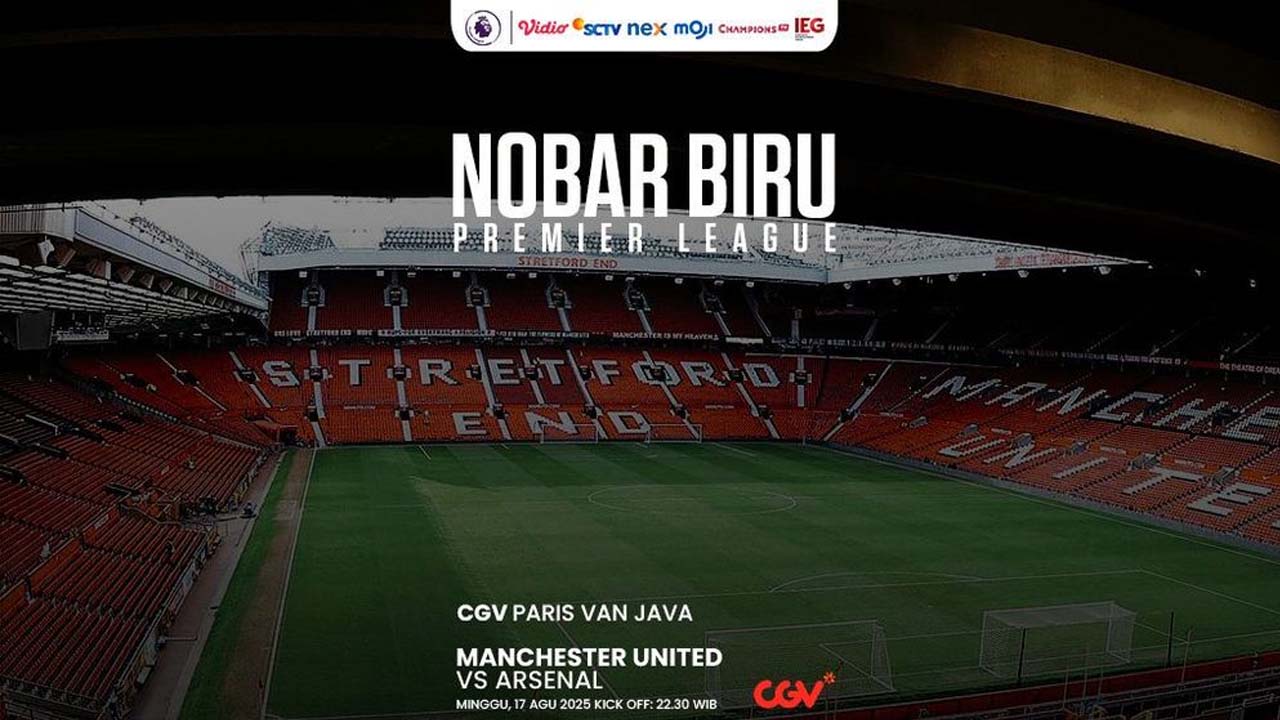 Lokasi Nobar MU vs Arsenal Malam Ini, Nobar Persib vs Persijap Digelar Besok