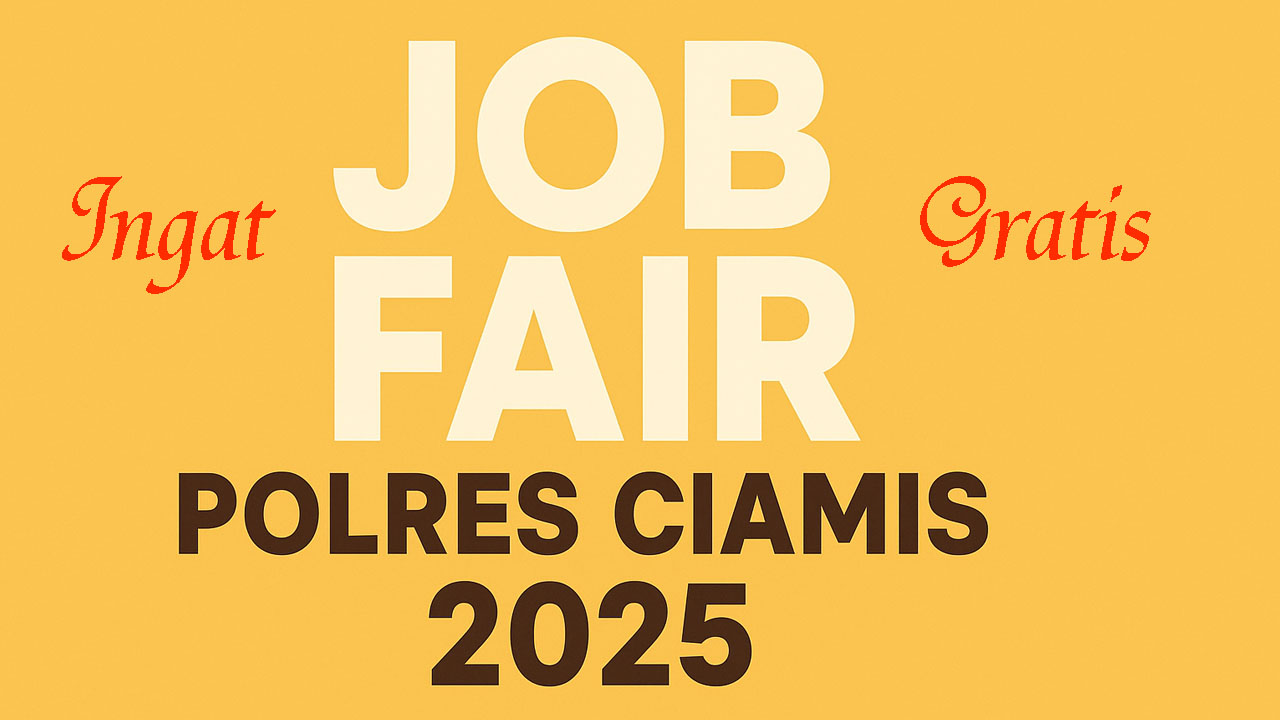 Jangan Lupa Besok Job Fair Ciamis 2025 Hadir dengan 1.350 Lowongan untuk Semua Lulusan