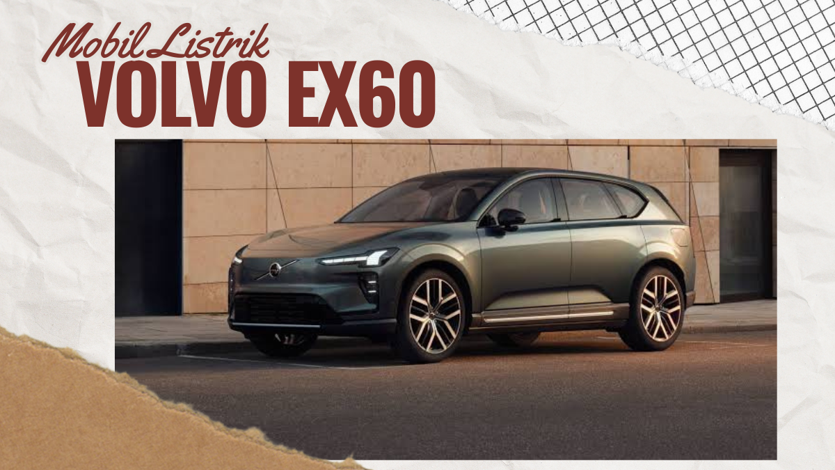 SUV Listrik Volvo EX60 Resmi Debut Global, Sekali Cas Bisa Jalan 810 KM