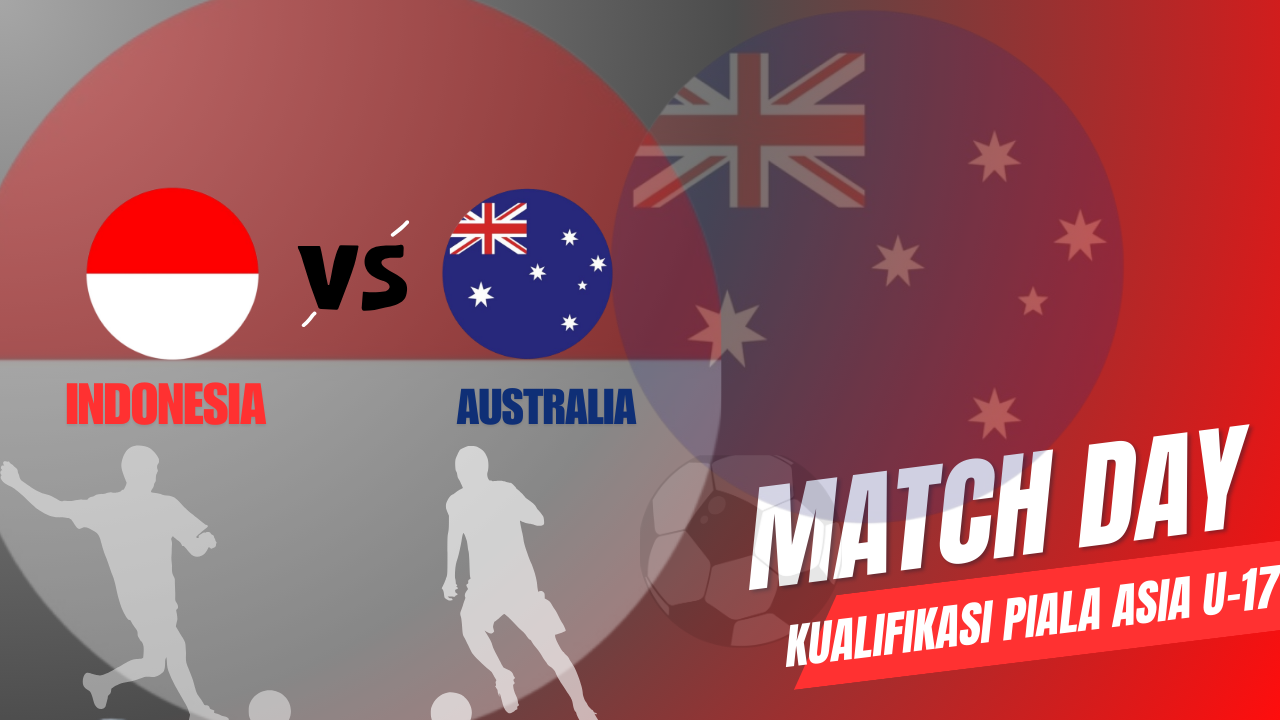 Malam Ini! Jadwal Indonesia VS Australia Laga Krusial Babak Kualifikasi Piala Asia U-17