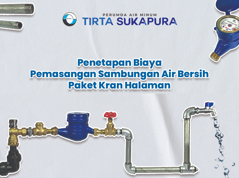 Biaya Pemasangan Sambungan Baru Air Bersih di Tasikmalaya, Apa Saja Beban Calon Pelanggan?