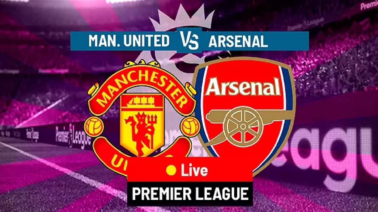 Prediksi Berikut Link Live Streaming MU vs Arsenal Malam Ini, Cek Rekor Pertemuan Kedua Tim