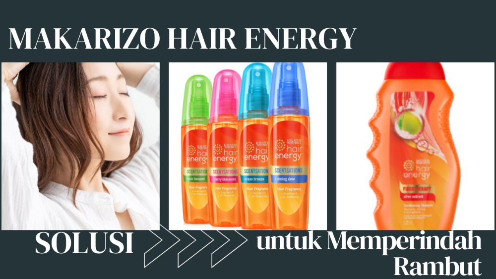 Mau Rambut Indah dan Berkilau dengan Makarizo Hair Energy, Solusi untuk Memperindah Rambut