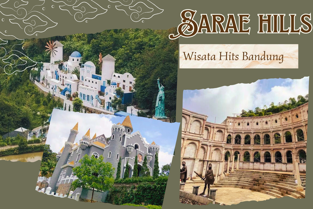 Pesona Sarae Hills, Wisata Kekinian di Bandung dengan Konsep Miniatur Dunia yang Instagramable
