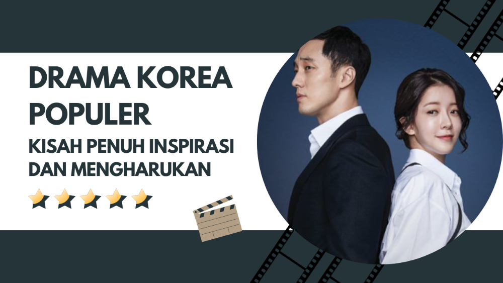 Rekomendasi Drama Korea Populer dengan Kisah Penuh Inspirasi dan Mengharukan