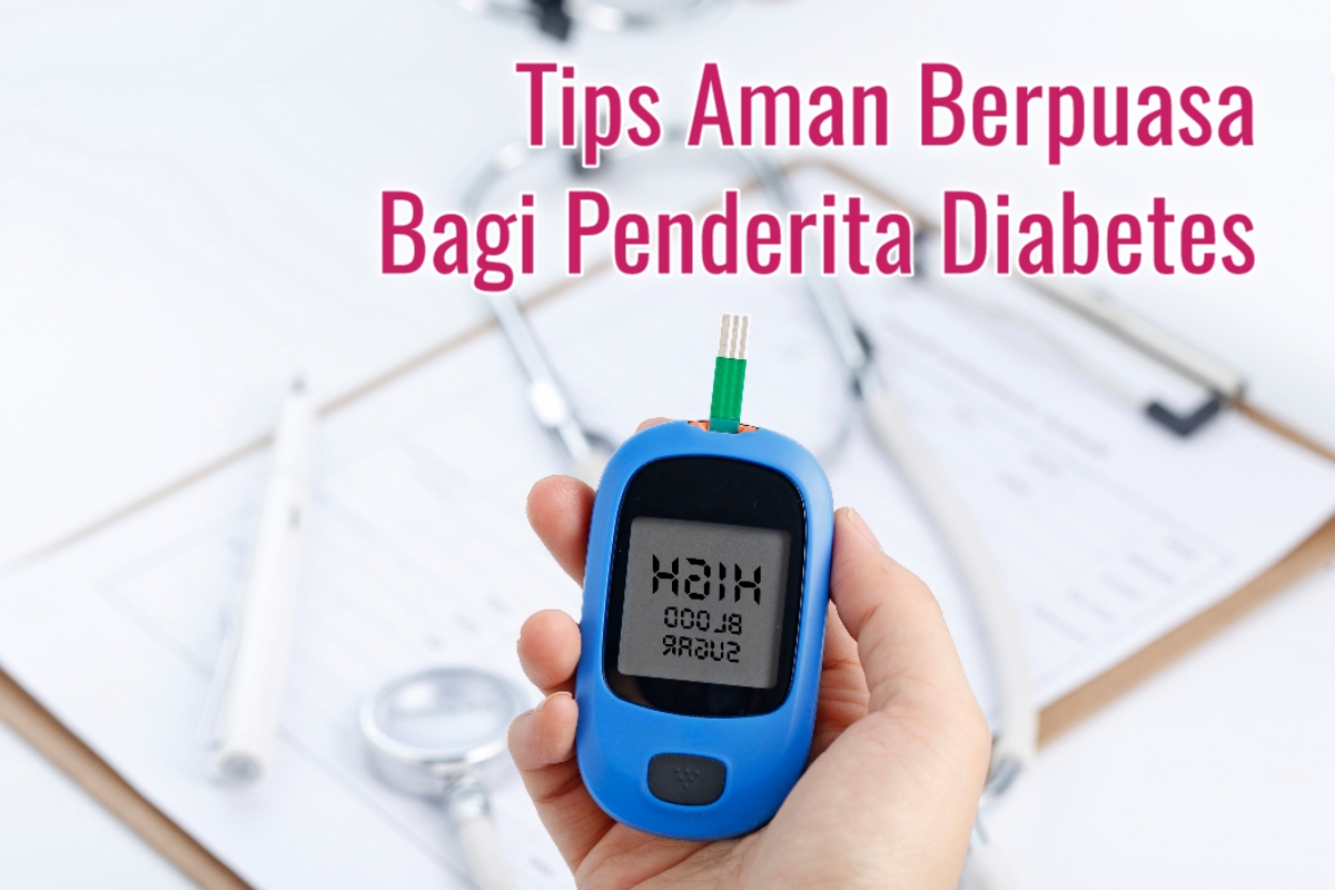 Ini Tips untuk Penderita Diabetes yang Ingin Berpuasa di Bulan Ramadhan, Simak Penjelasannya di Bawah Ini