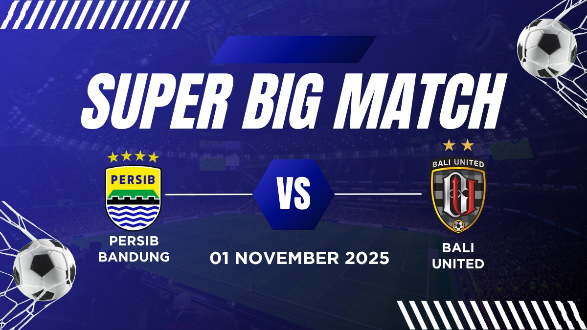 Next Match Super League 2025, Bali United vs Persib Bandung Pekan ke-11 Siap Guncang Stadion Dipta