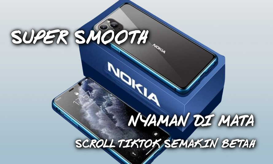 Nokia 9 Ultra dengan Layar Super AMOLED Super Smooth Scroll Tiktok dan Instagram jadi Lebih Nyaman