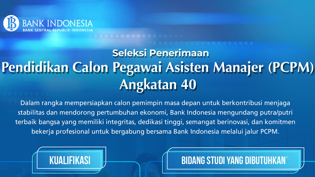 Rekrutmen BI Masih Dibuka, Cek Syarat dan Cara Melamarnya