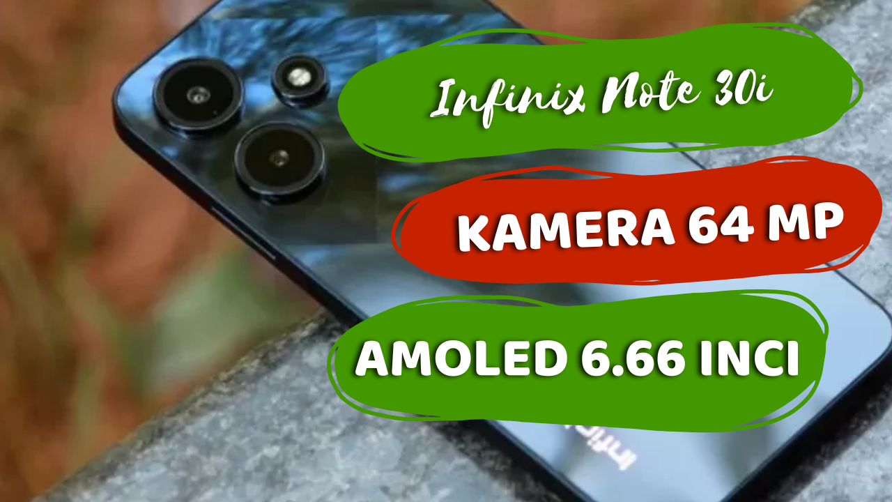 Mengungkap Spesifikasi Infinix Note 30i Ponsel dengan Kamera 64 MP