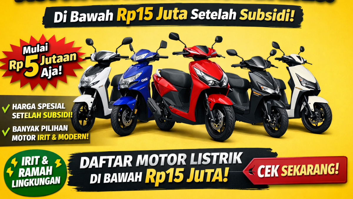 Motor Listrik Termurah 2026 di Bawah Rp15 Juta, Ini Daftar Harga Setelah Subsidi