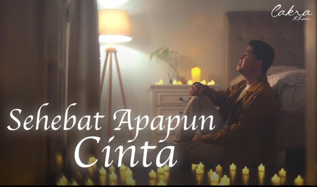 Cakra Khan Rilis Lagu serta Video Klip Baru Berjudul Sehebat Apapun Cinta