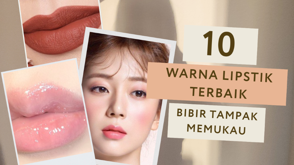 Rekomendasi Warna Lipstik yang Cocok untuk Lebaran, Rahasia Tampil Menawan di Hari Raya Idul Fitri 2024
