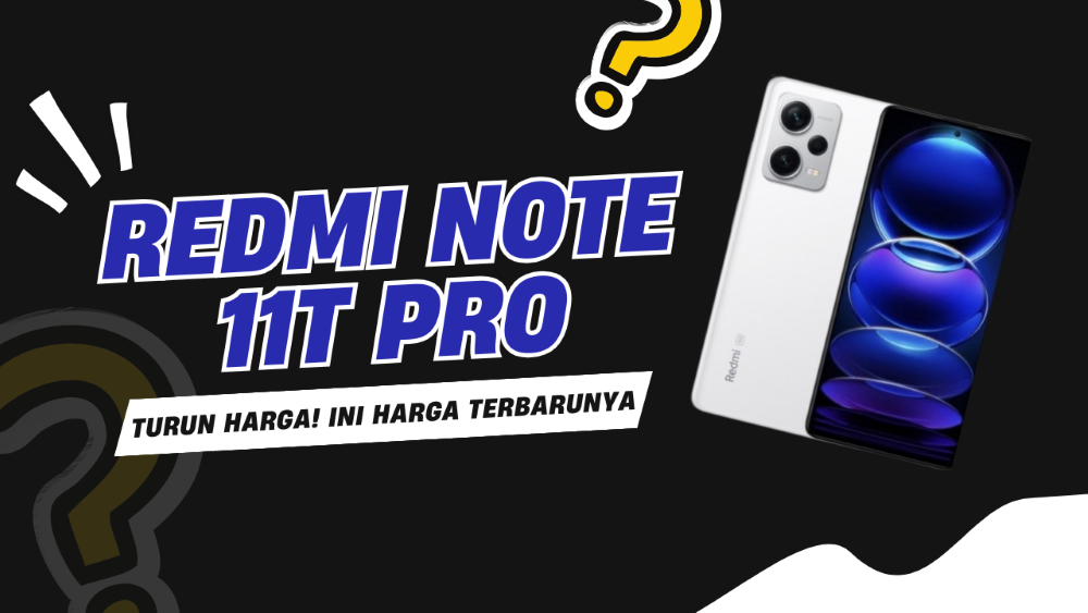 Spesifikasi Redmi Note 11T Pro, Ini Harga Terbaru 2024 dan Pilihan Warnanya